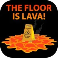The Floor is Lava