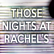 Those Nights at Rachel's