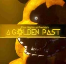 FNaF A Golden Past - Chapter 1
