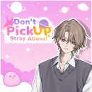Don't Pick Up Stray Aliens!