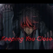 Keeping You Close